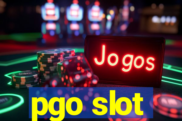 pgo slot