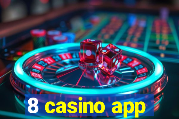 8 casino app