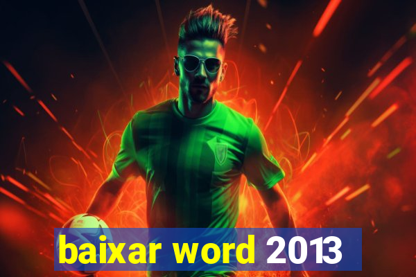 baixar word 2013