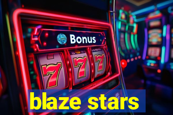 blaze stars