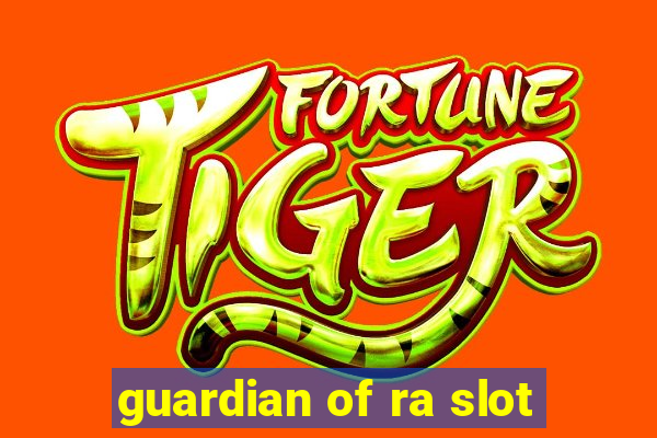 guardian of ra slot