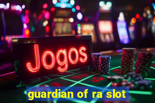 guardian of ra slot