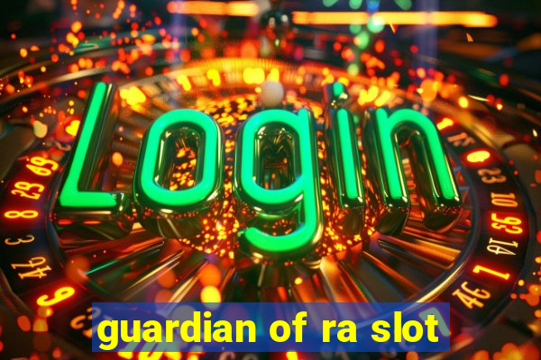 guardian of ra slot