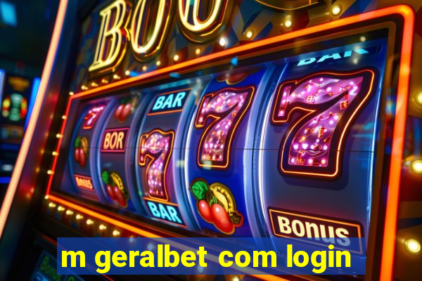 m geralbet com login