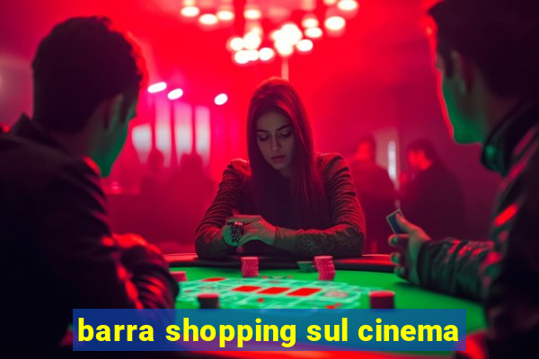 barra shopping sul cinema