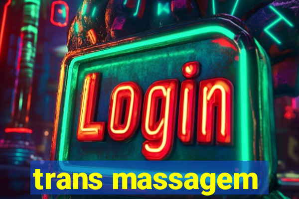 trans massagem