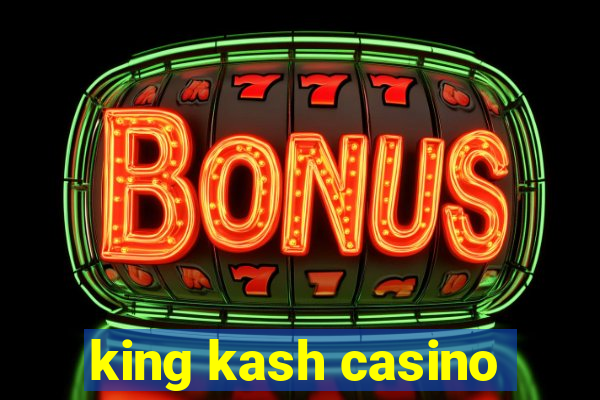 king kash casino