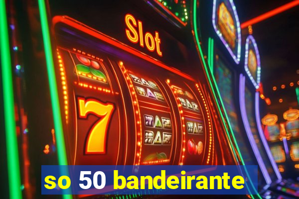 so 50 bandeirante