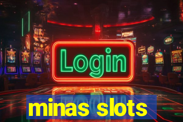 minas slots