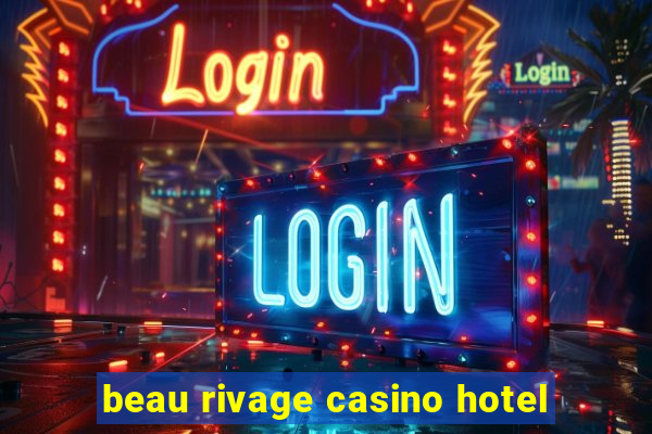 beau rivage casino hotel