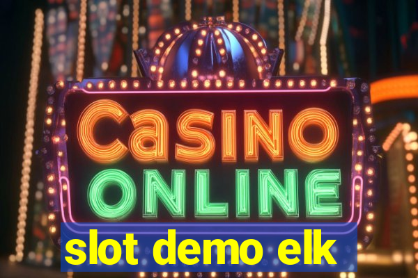 slot demo elk