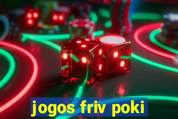 jogos friv poki