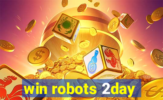 win robots 2day