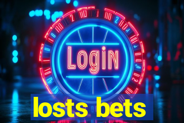 losts bets