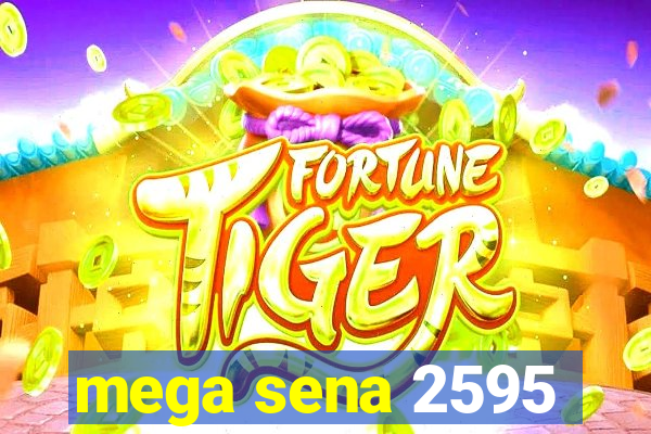 mega sena 2595