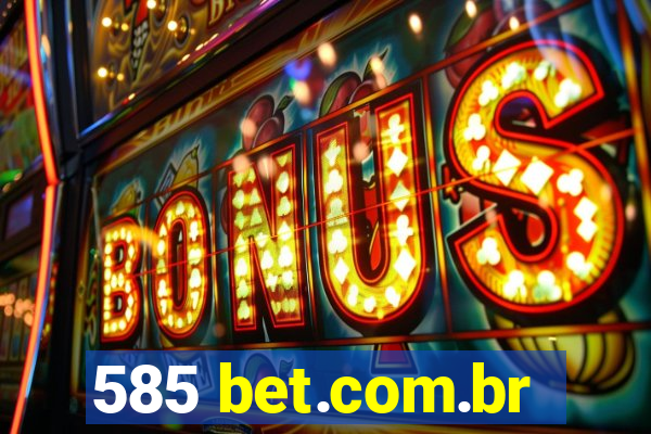 585 bet.com.br