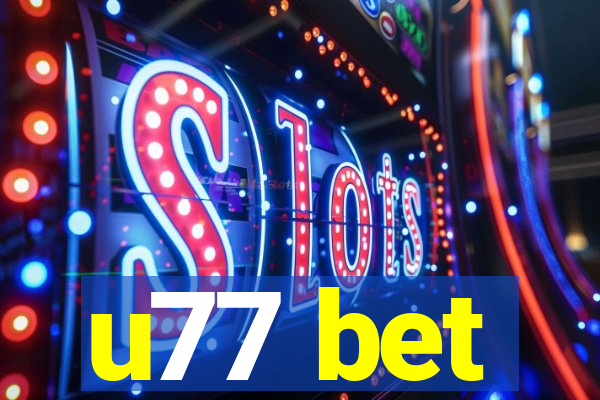 u77 bet