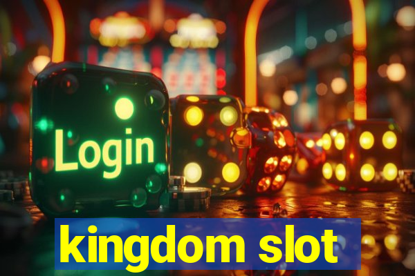 kingdom slot