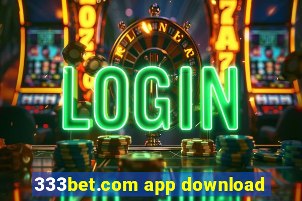 333bet.com app download