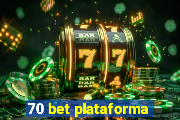 70 bet plataforma