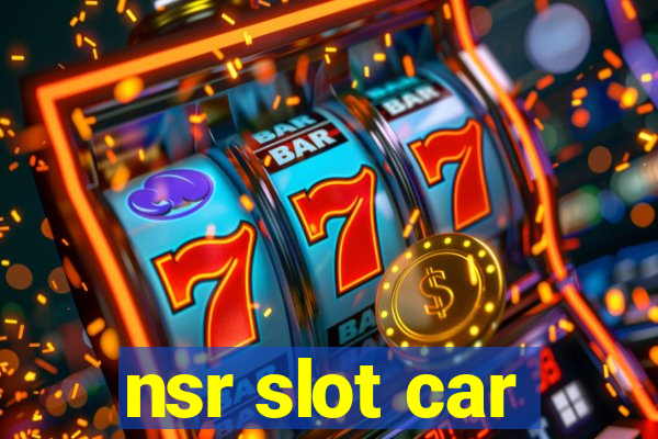 nsr slot car