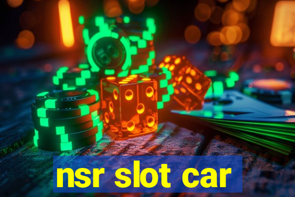 nsr slot car