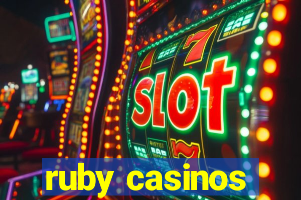 ruby casinos