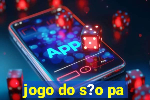 jogo do s?o pa