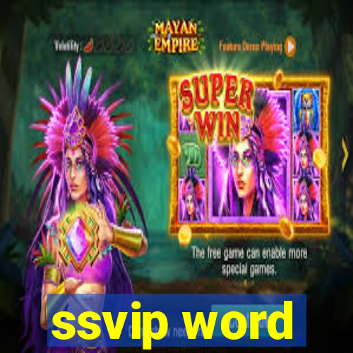 ssvip word