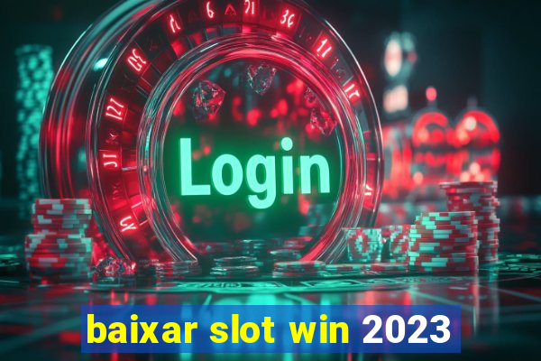 baixar slot win 2023