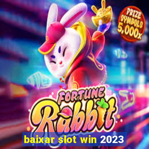 baixar slot win 2023