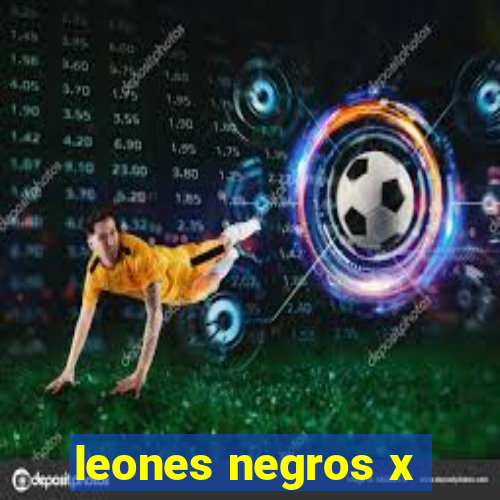 leones negros x