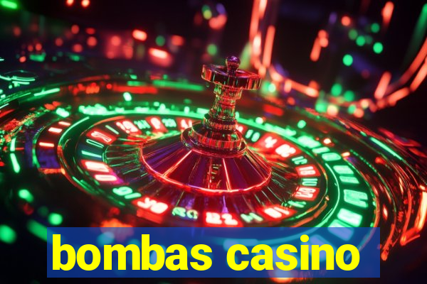 bombas casino