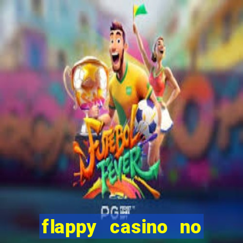 flappy casino no deposit bonus