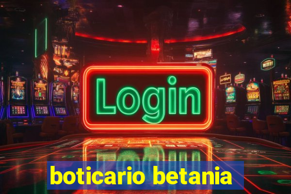 boticario betania