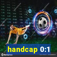 handcap 0:1