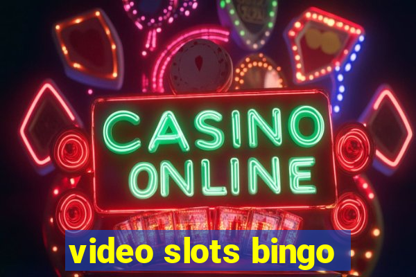 video slots bingo