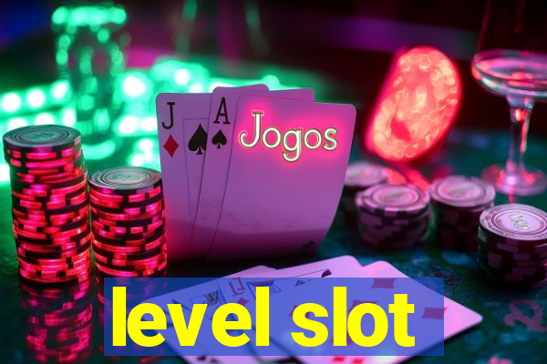 level slot