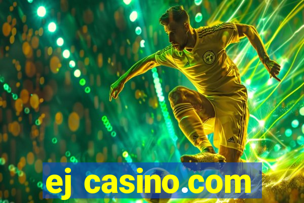 ej casino.com