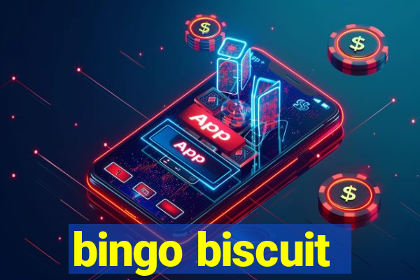 bingo biscuit