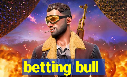 betting bull