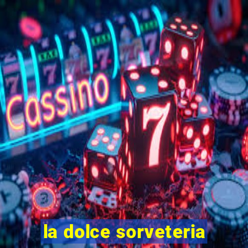 la dolce sorveteria