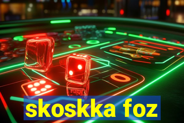 skoskka foz