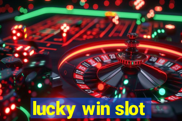 lucky win slot