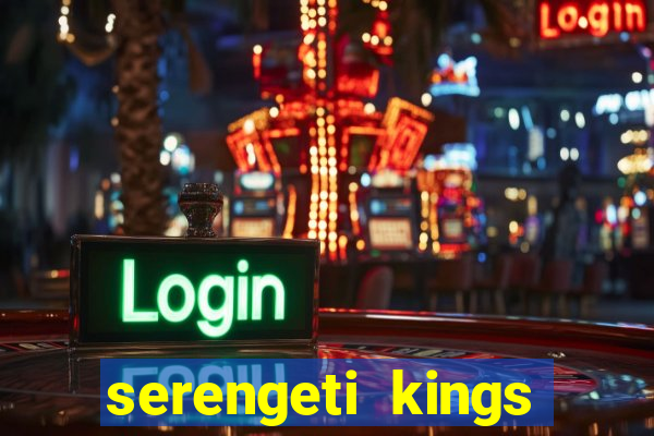 serengeti kings slot online