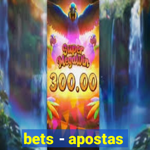 bets - apostas