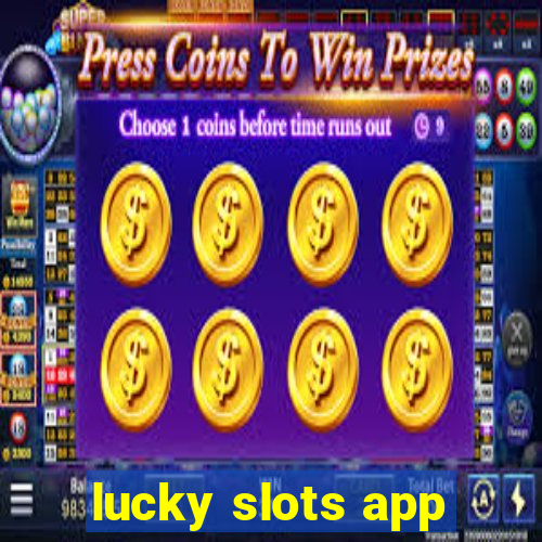 lucky slots app