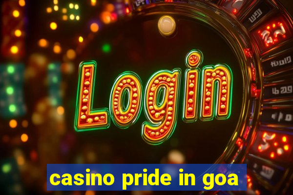 casino pride in goa