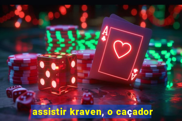 assistir kraven, o caçador