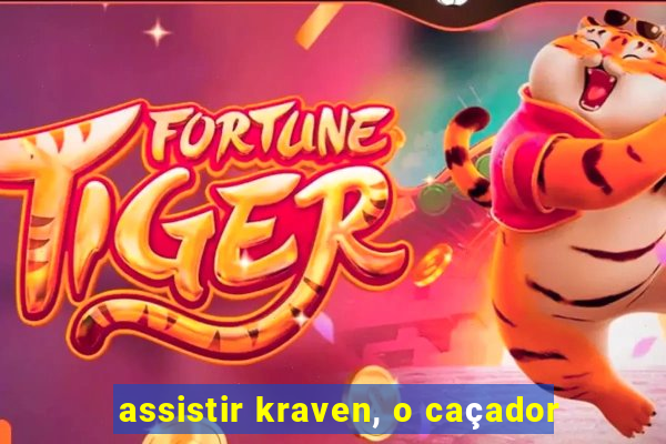 assistir kraven, o caçador